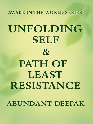 cover image of Unfolding Self & Path of Least Resistance